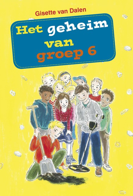 Het geheim van groep 6, Gisette van Dalen