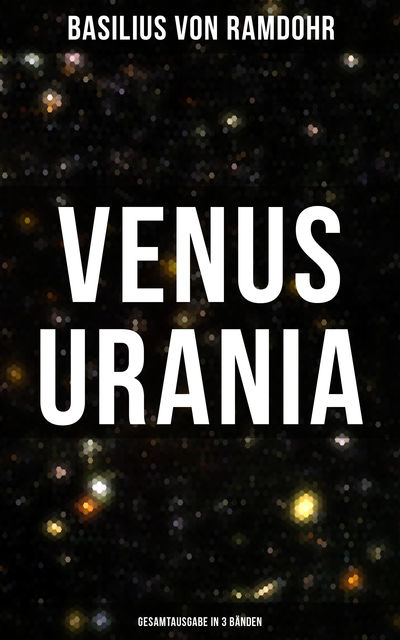 Venus Urania (Gesamtausgabe in 3 Bänden), Basilius von Ramdohr