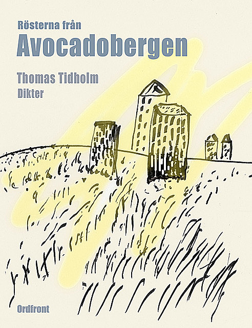Rösterna från Avocadobergen, Thomas Tidholm