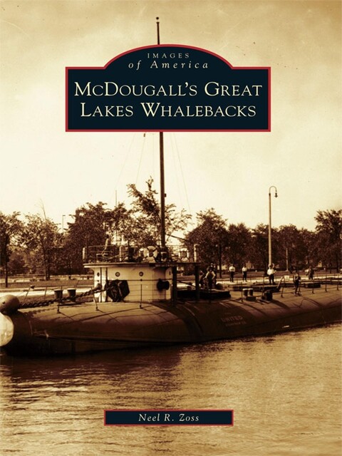 McDougall's Great Lakes Whalebacks, Neel R. Zoss