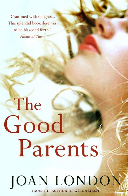 The Good Parents, Joan London
