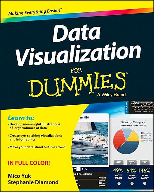 Data Visualization For Dummies, Mico Yuk, Stephanie Diamond