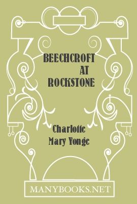 Beechcroft at Rockstone, Charlotte Mary Yonge