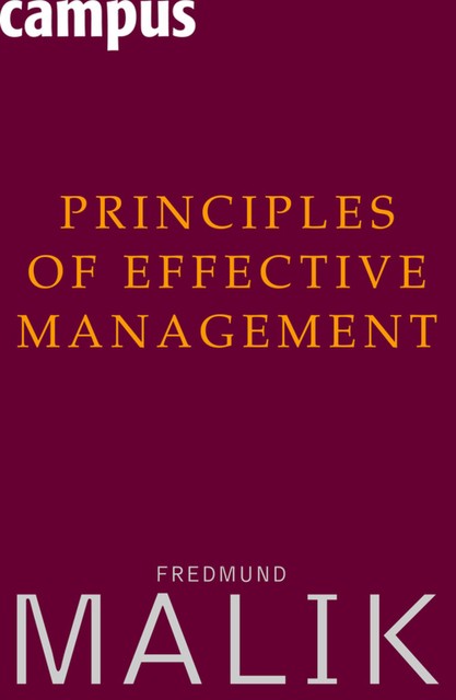 Principles of Effective Management, Fredmund Malik