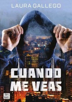Cuando me veas (Spanish Edition), Laura Gallego