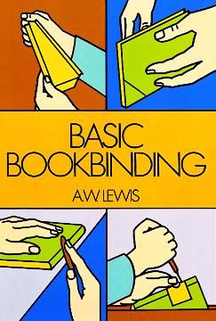 Basic Bookbinding, A.W.Lewis