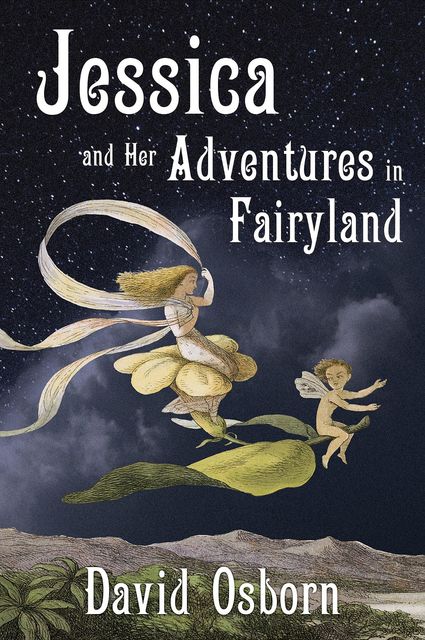 Jessica and Her Adventures in Fairyland, David Osborn