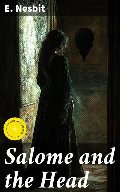 Salome and the Head, Nesbit