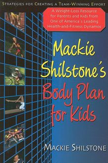 Mackie Shilstone's Body Plan for Kids, Mackie Shilstone