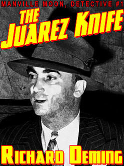 The Juarez Knife, Richard Deming