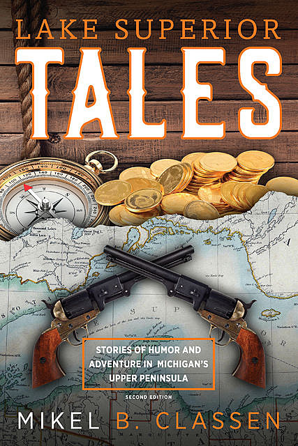 Lake Superior Tales, Mikel B. Classen