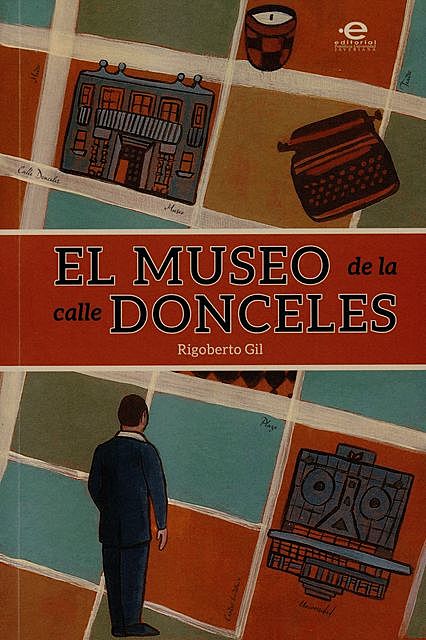 El museo de la calle Donceles, Rigoberto Gil