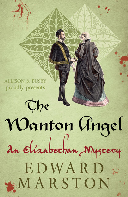 The Wanton Angel, Edward Marston