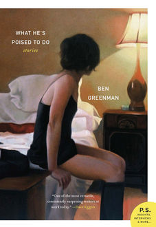 What He's Poised to Do, Ben Greenman