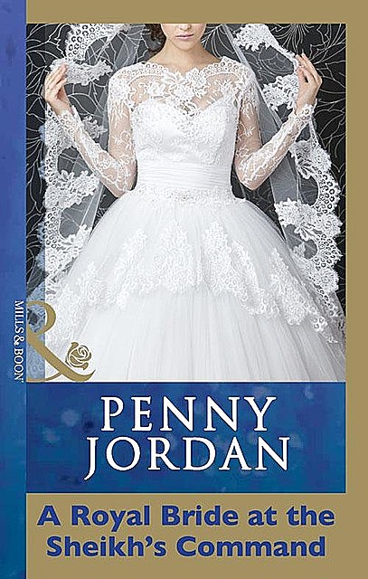 A Royal Bride at the Sheikh's Command, Penny Jordan