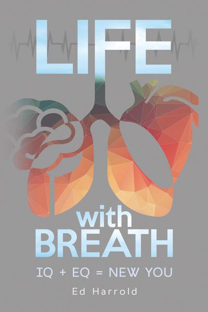 Life With Breath, Ed Harrold