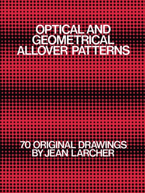 Optical and Geometrical Allover Patterns, Jean Larcher