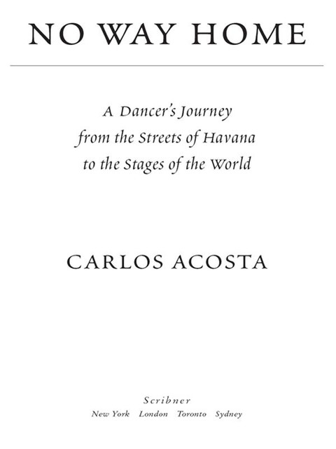 No Way Home: A Cuban Dancer’s Story, Carlos Acosta