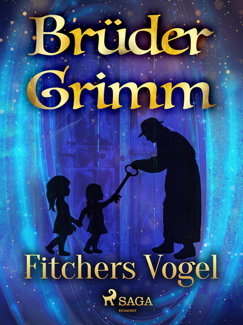 Fitchers Vogel, Gebrüder Grimm