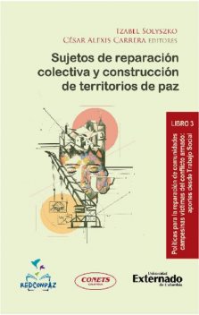 Sujetos de reparación colectiva y construcción de territorios de paz, Izabel Solyszko