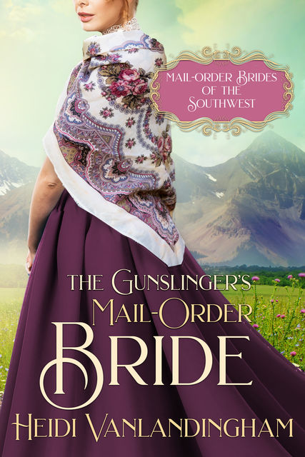 The Gunslinger's Mail-Order Bride, Heidi Vanlandingham