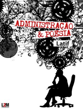 Administração & Poesia, Latif Abrão Jr.