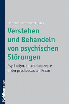 Verstehen und Behandeln von psychischen Störungen, Magdalena Stemmer-Lück