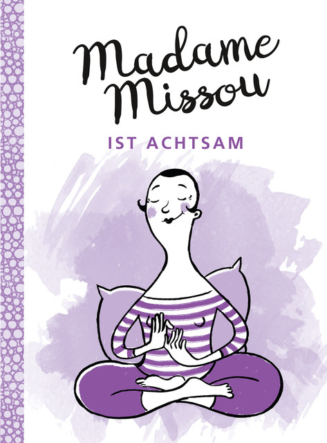 Madame Missou ist achtsam, Madame Missou