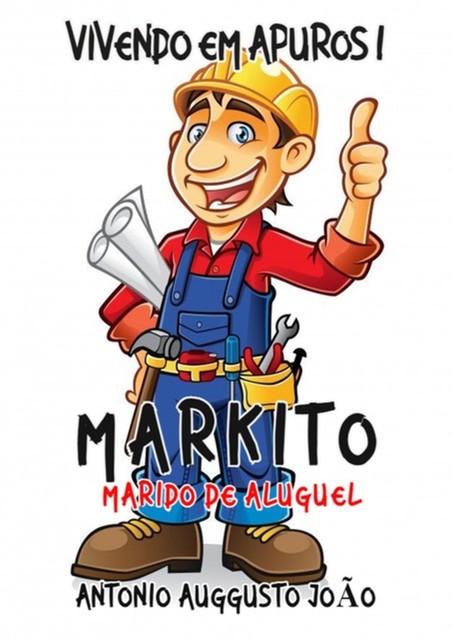 Markito – Marido De Aluguel, Antonio Auggusto JoÃo