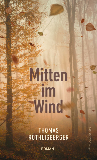 Mitten im Wind, Thomas Röthlisberger