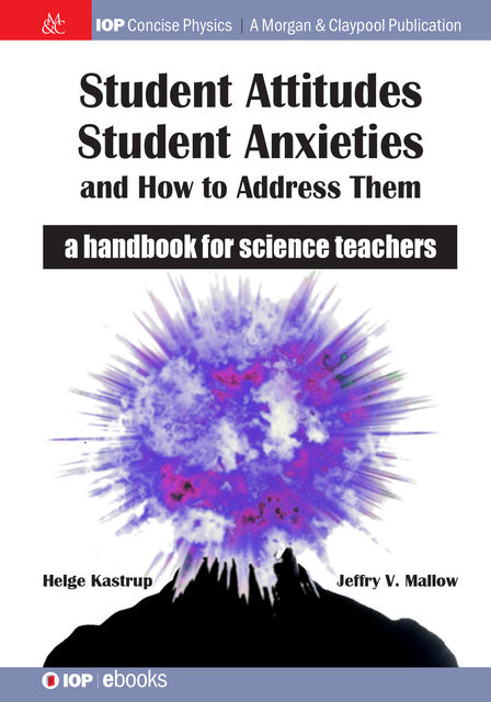 Student Attitudes, Student Anxieties, and How to Address Them, Helge Kastrup, Jeffry V. Mallow