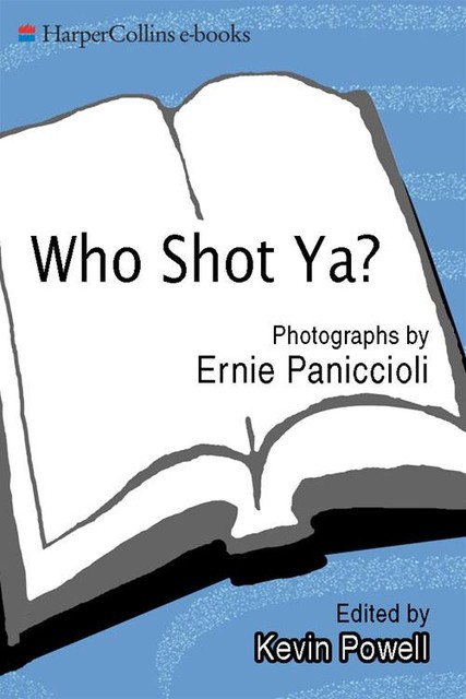 Who Shot Ya, Ernie Paniccioli, Kevin Powell