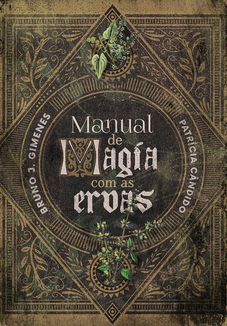 Manual de Magia com as Ervas, Patrícia Cândido, Bruno Gimenes