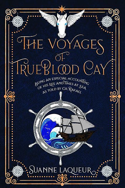 The Voyages of Trueblood Cay, Suanne Laqueur