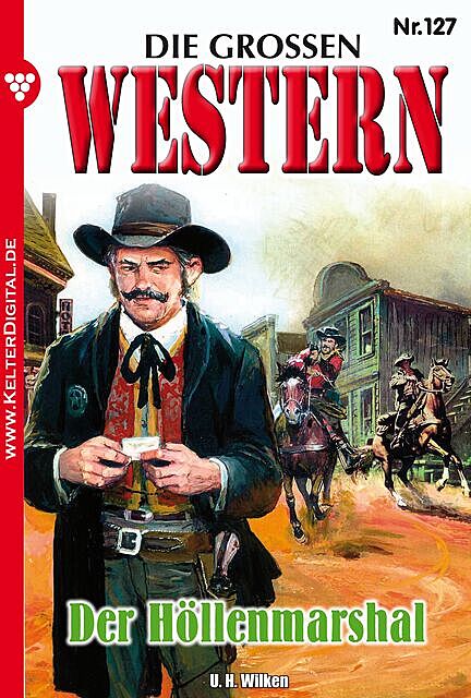 Die großen Western 127, U.H. Wilken