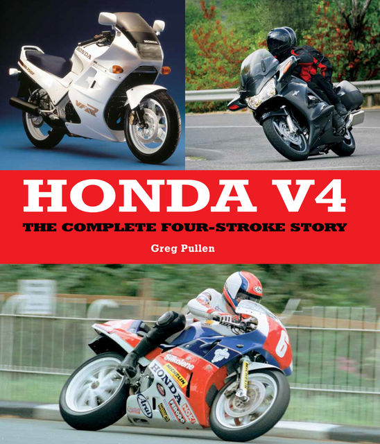 Honda V4, Greg Pullen