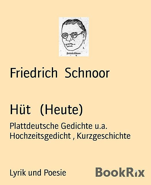 Hüt (Heute), Friedrich Schnoor