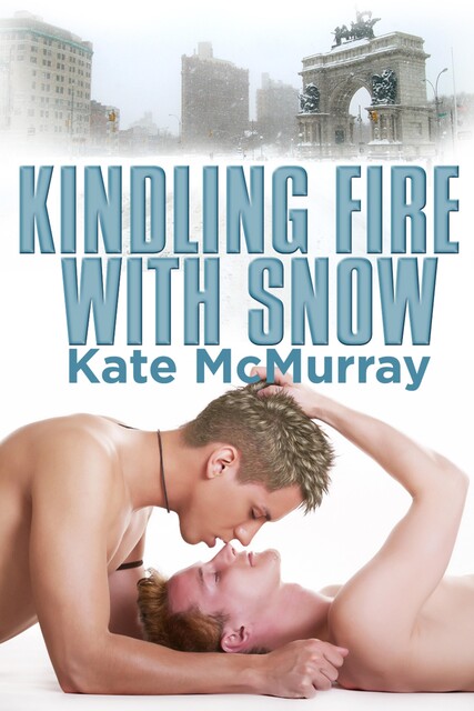 Kindling Fire with Snow, Kate McMurray