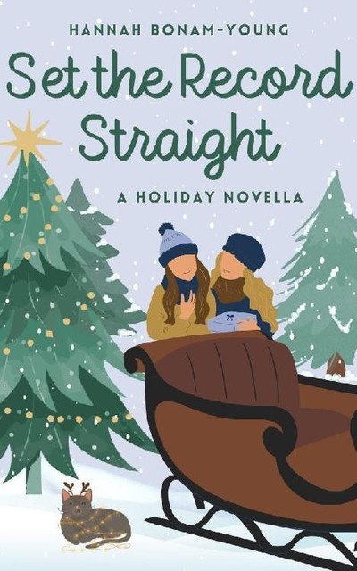 Set The Record Straight: A Sapphic Holiday Novella, Hannah Bonam-Young