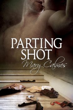 Parting Shot, Mary Calmes