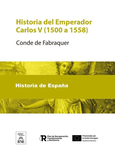 Historia del Emperador Carlos V (1500 a 1558), José Muñoz Maldonado