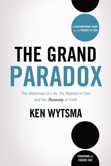 The Grand Paradox, Ken Wytsma