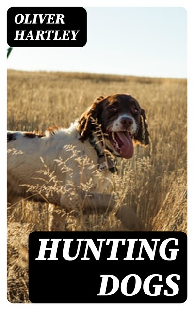 Hunting Dogs, Oliver Hartley