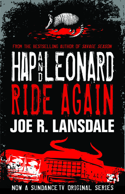 Hap and Leonard Ride Again, Joe R. Lansdale