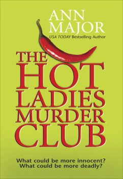 The Hot Ladies Murder Club, Ann Major