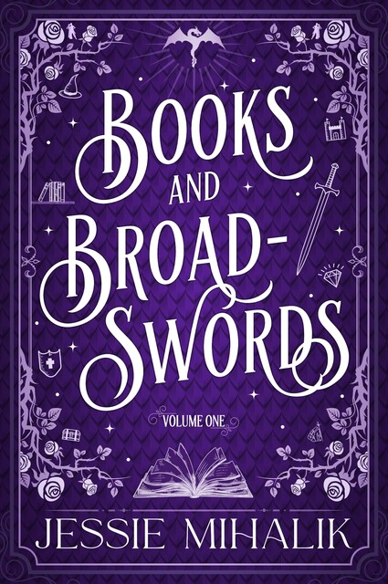 Books & Broadswords, Volume One, Jessie Mihalik
