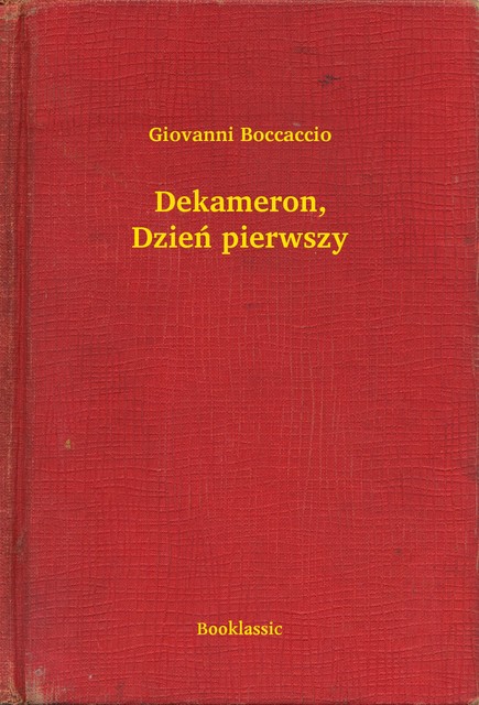 Dekameron, Dzień pierwszy, Giovanni Boccaccio