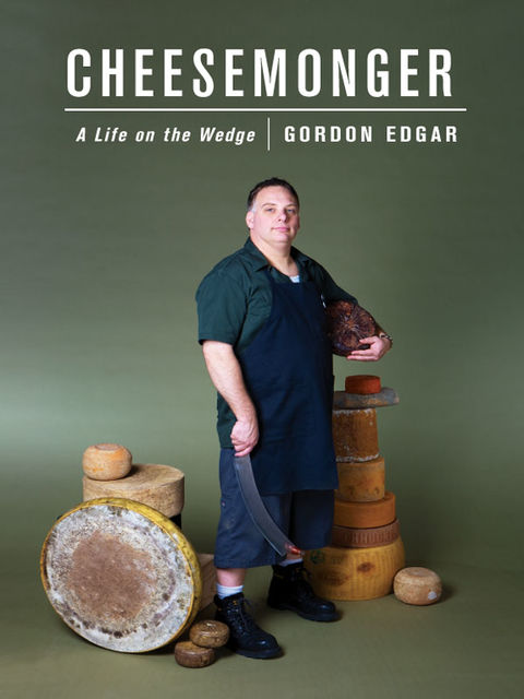 Cheesemonger, Gordon Edgar