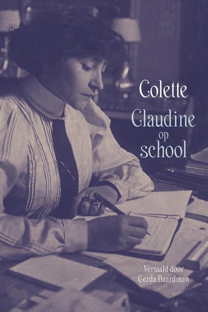 Claudine op school, Sidonie-Gabrielle Colette