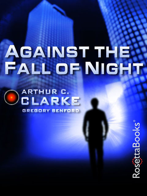 Against the Fall of Night, Arthur Clarke